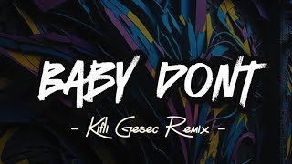 DJ VIRAL !! BABY DONT (Kifli Gesec) REMIX 2023