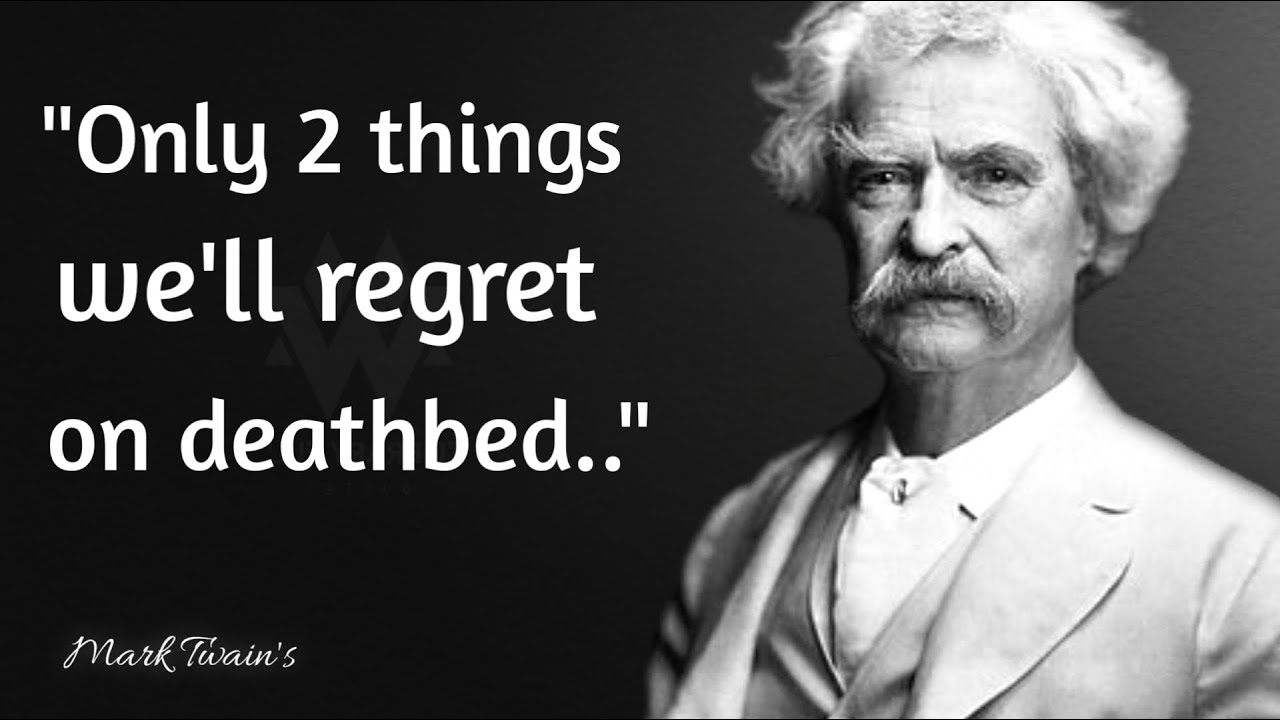 Only 2 things we'll regret on deathbed | Mark Twain's Life Lessons Men Learn Too Late In Life