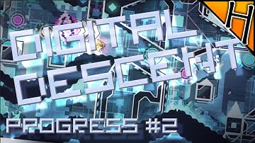 DIGITAL DESCENT Progress #2 - Extreme Lemon Progress - Geometry Dash 2.113