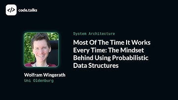 Most of the Time It Works Every Time: The Mindset Behind Using Probabilistic Data Structures