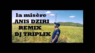 Anis Dziri  La misère