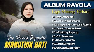 RAYOLA - MANUTUIK HATI - HABIH TIADO BASISO - TAMPEK JATUAH KA DI KANA || LAGU MINANG TERBARU