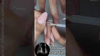 Short Half Cover Tips Step by Step Application 💅✨