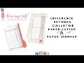 Difference between Dress my craft Guillotine paper cutter & Paper Trimmer