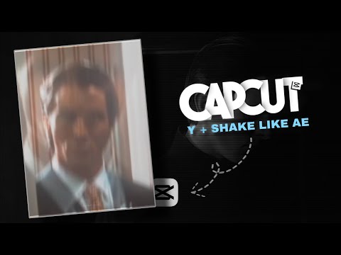 Capcut | Y + Shake Tutorial