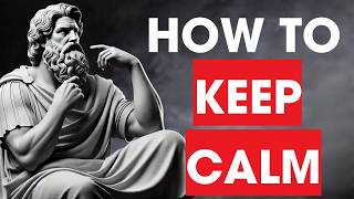 How To Keep Calm In A Chaotic World (Stoic Keys To Tranquility)