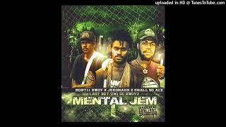 Haluma.(2019) -Mentall Jem (Smallz 50 Ace x Montii Bwoy & JekoMahn) (7% Lickle Rahts Production