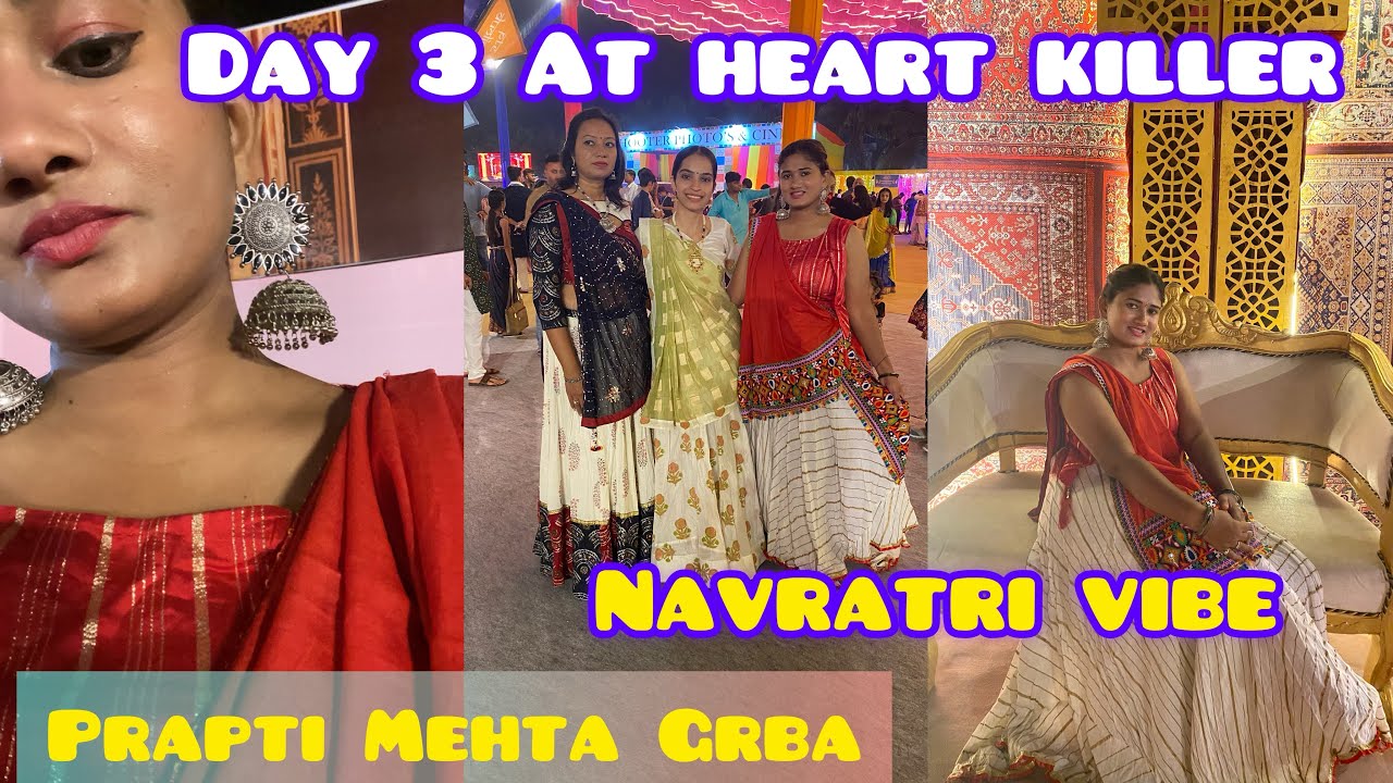 Day 3 at heart killer || Prapti Mehta Grba Vidhya Nagar ||હાર્ટ કિલર ગરબા ત્રીજો દિવસ||
