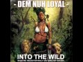 Dem nuh loyal into the wild 974 vol7 mix by willy tantudy