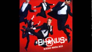 Miniatura de vídeo de "Bhonus - I would do it all again"