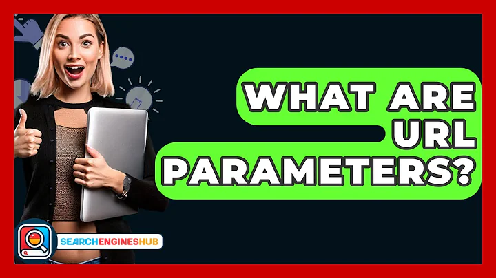What Are URL Parameters? - SearchEnginesHub.com