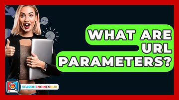 What Are URL Parameters? - SearchEnginesHub.com