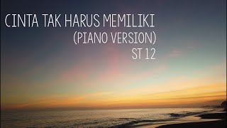 Cinta Tak Harus Memiliki - ST 12 (cover) by Lia Praba Piano Version