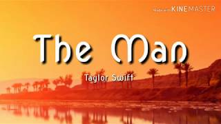 The Man - Taylor Swift (Lyrics)