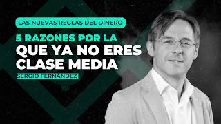 5 razones por la que ya no eres clase media (y cómo revertir esta situación)