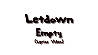 Letdown - Empty (Lyrics Video)