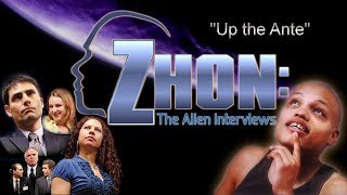 #13 Up the Ante / Zhon: The Alien Interviews