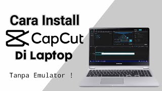 Cara Install Capcut di Laptop || Windows