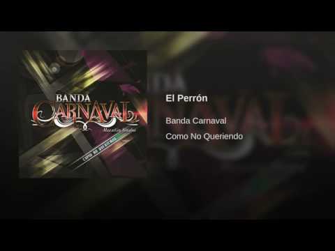 El Perrón - Banda Carnaval