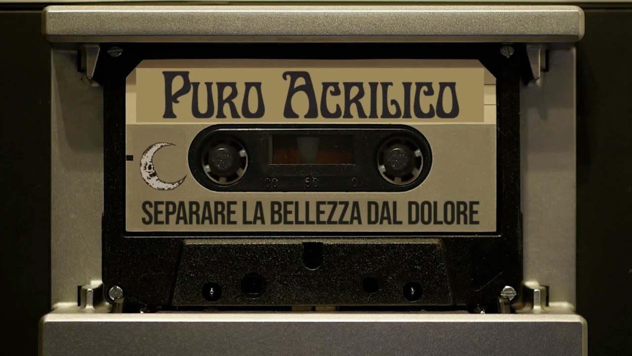 PURO ACRILICO - Separare la bellezza dal dolore