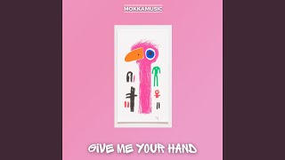 Give Me Your Hand