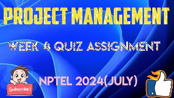 Project Management Week 4 Quiz Assignment Solution | NPTEL 2024(July) |