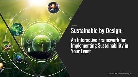 Sustainable by Design: A Framework for Greener Events | Event Sustainability Live 2024