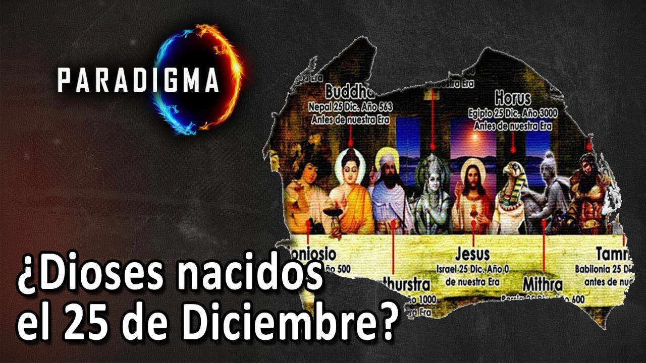 193 - ¿DIOSES NACIDOS EL 25 DE DICIEMBRE? - YouTube