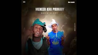 Dhem Scott Meneer Kha Primary diss Song 