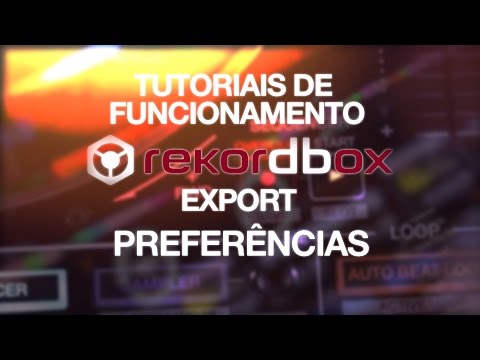Video [Tutorial] Rekordbox Export - Preferências - Pioneer... - youtube