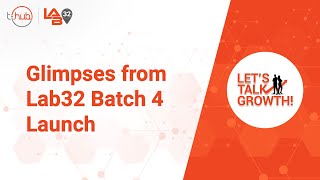 Glimpses from Lab32 Batch 4 Launch | #LetsTalkGrowth screenshot 3