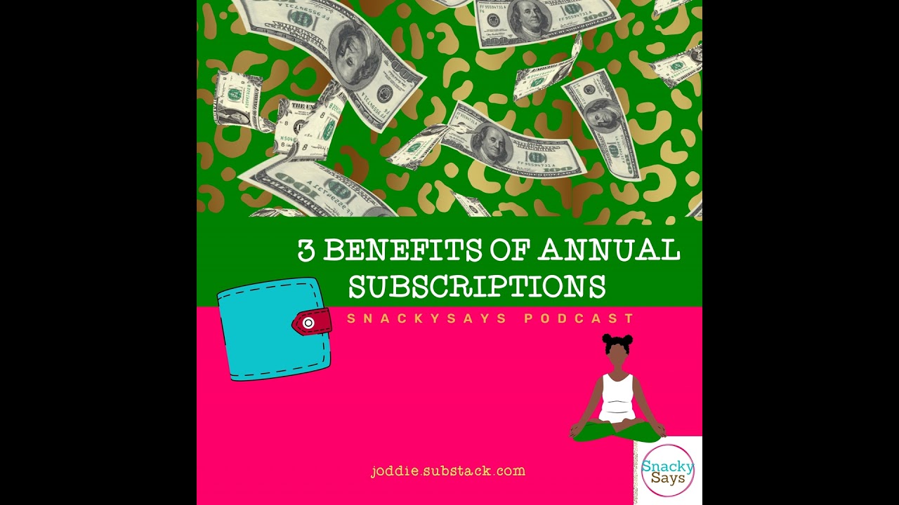 3 Benefits of Annual Memberships & Subscriptions