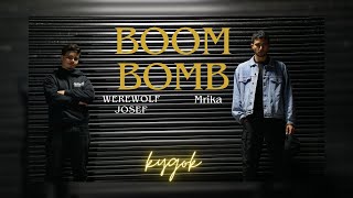 Werewolf Josef x Mri9a - BOOM BOMB [official music video]