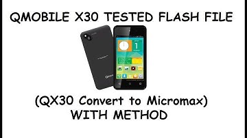 QMOBILE X30 TESTED FLASH FILE WITH METHOD (Q x30 convert to Micromax D304 MT6572)