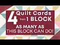 No tiny pieces 4 quilt block cards from one easy block