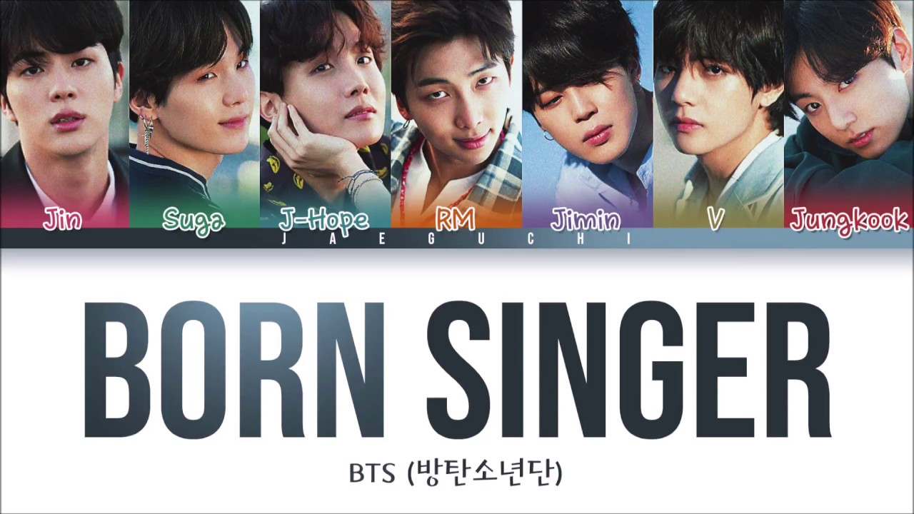 Download BTS (방탄소년단) - BORN SINGER (Color Coded Lyrics Eng/Rom/Han)
