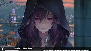 Weathers [Nightcore] - Hard Times