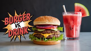 Simple burger assembly that's faster than you think plus watermelon drink
