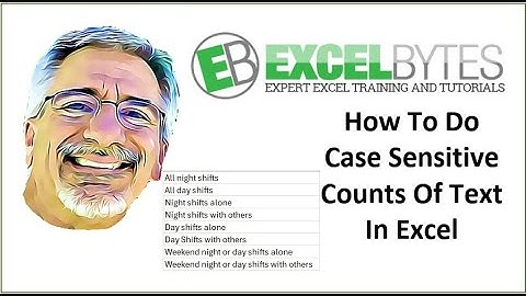 How To Do Case Sensitive Counts Of Text In Excel