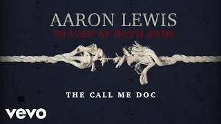 Aaron Lewis - They Call Me Doc (Lyric Video) ft. CreatiVets, Vince Gill, Dan Tyminski