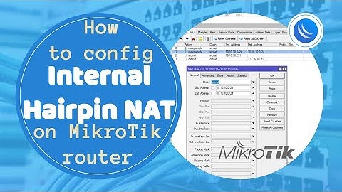 How to config Internal Hairpin NAT on MikroTik router