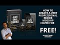 How To Create A Very Professional Ebook Mockup Cover For Free In Less Than 5 Minutes!