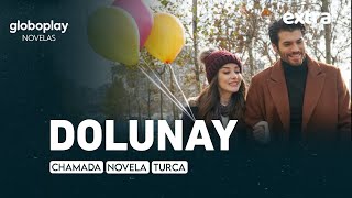 Dolunay - Nova Novela Chamada - Globoplay Novelas 10092025