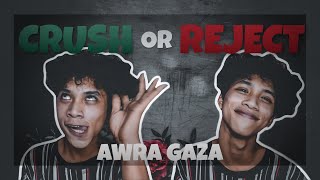 CRUSH OR REJECT? | all around katatawanan | Awra Gaza PH