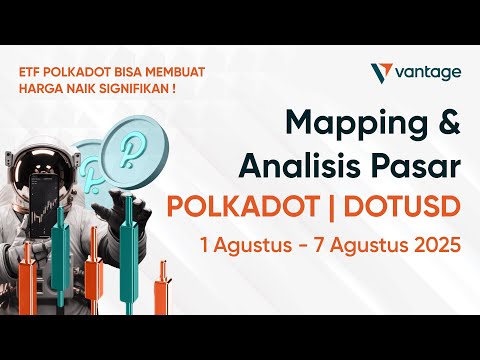 MAPPING DAN ANALISIS POLKADOT DOTUSD 1 AGUSTUS - 7 AGUSTUS 2025 ! #polkadot #dotusd