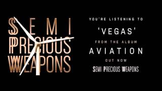 Video thumbnail of "Semi Precious Weapons: Vegas"