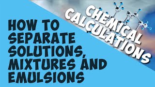 How To Separate Solutions, Mixtures & Emulsions | Chemical Tests | Chemistry | AddyESchool