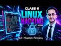 Class 6: Learn Linux Commands That Hackers Actually Use (Full Tutorial)
