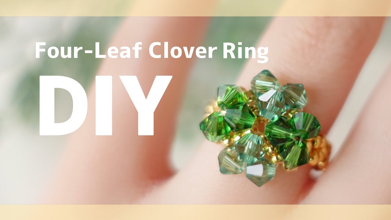 DIY🍀Lucky Four-Leaf Clover Beaded  Ringスワロフスキーを使った四つ葉のクローバービーズリング♪作り方|tutorial|How to make