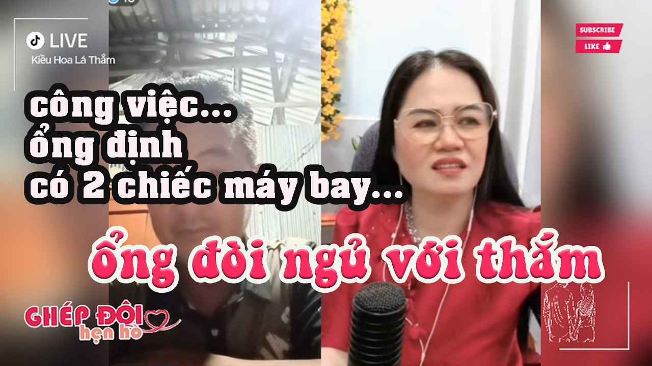 Thắm ghép đôi. Nhà có 2 chiếc máy bay, ổng đòi ngủ với Thắm